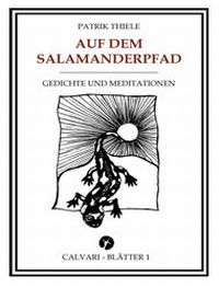 Patrik Thiele - Auf dem Salamanderpfad